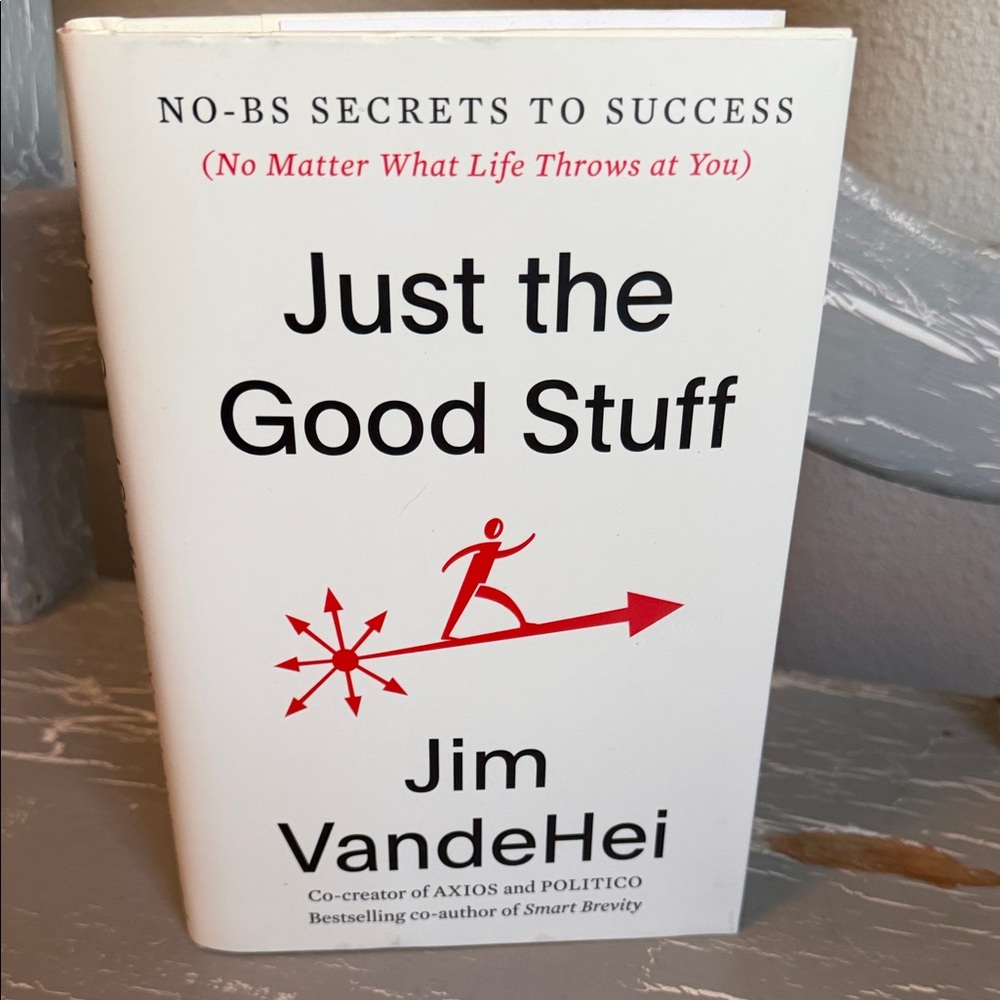 Just the Good Stuff by Jim VandeHei - White & Red Hardcover